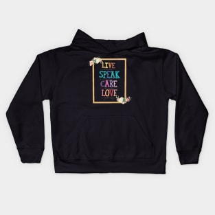 Words to live by Kids Hoodie